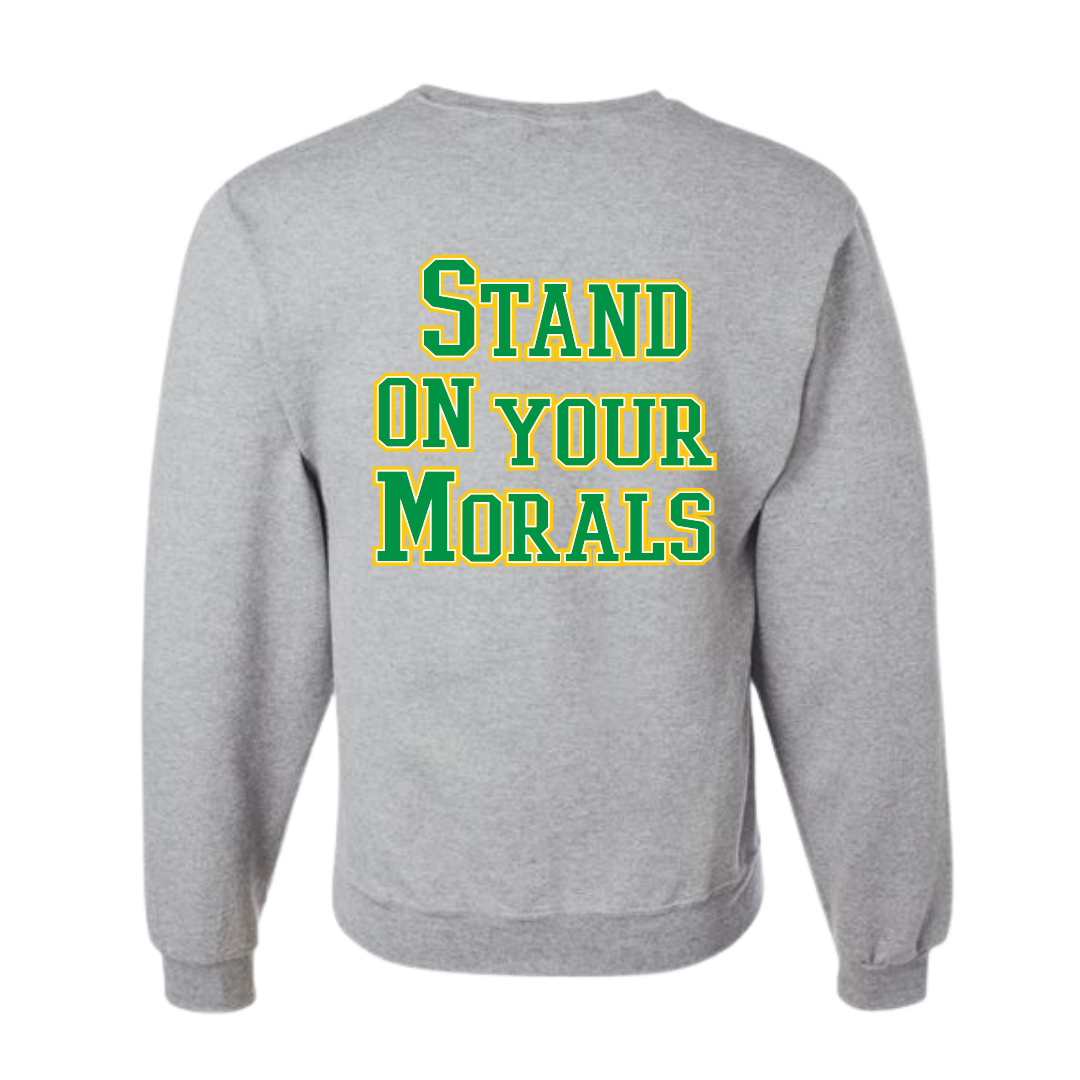 Morale Stand on Morals Gray Sweatshirt